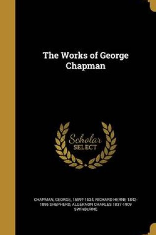 Cover of The Works of George Chapman