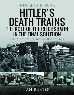 Book cover for Hitler's Death Trains: The Role of the Reichsbahn in the Final Solution