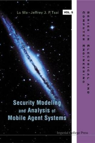 Cover of Security Modeling And Analysis Of Mobile Agent Systems