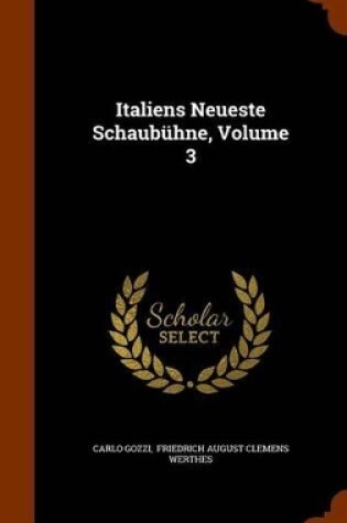 Cover of Italiens Neueste Schaubuhne, Volume 3