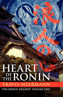 Book cover for Heart of the Ronin (the Ronin Trilogy