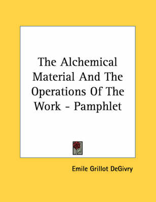 Book cover for The Alchemical Material and the Operations of the Work - Pamphlet