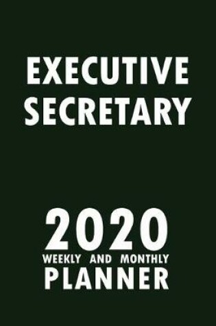 Cover of Executive Secretary 2020 Weekly and Monthly Planner