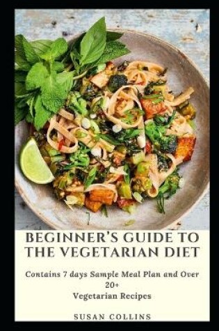 Cover of Beginner's Guide to The Vegetarian Diet