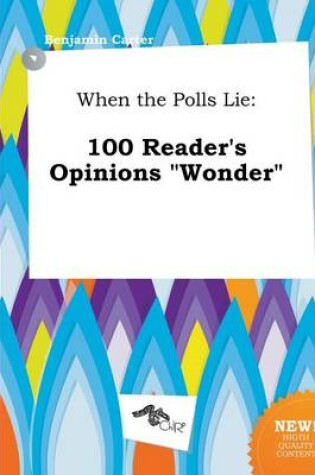 Cover of When the Polls Lie