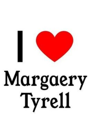 Cover of I Love Margaery Tyrell