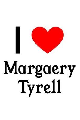 Book cover for I Love Margaery Tyrell