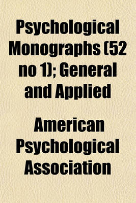 Book cover for Psychological Monographs (52 No 1); General and Applied