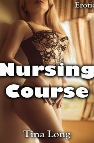 Cover of Erotica: Nursing Course