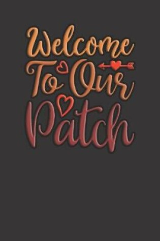 Cover of Welcome To Our Patch