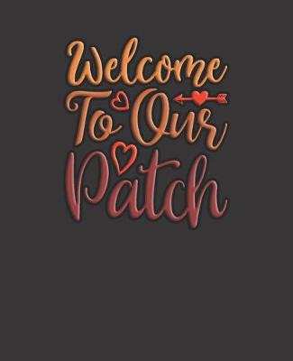 Cover of Welcome To Our Patch