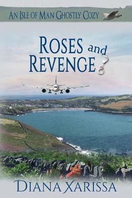 Roses and Revenge by Diana Xarissa