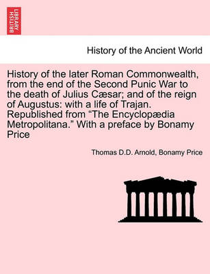 Book cover for History of the Later Roman Commonwealth, from the End of the Second Punic War to the Death of Julius Caesar; And of the Reign of Augustus