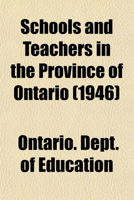 Book cover for Schools and Teachers in the Province of Ontario (1946)