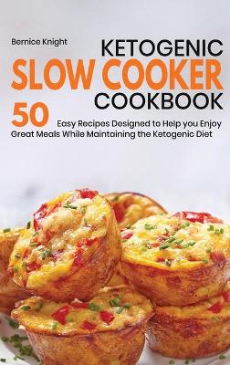 Book cover for Ketogenic Slow Cooker Cookbook