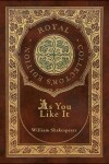 Book cover for As You Like It (Royal Collector's Edition) (Case Laminate Hardcover with Jacket)