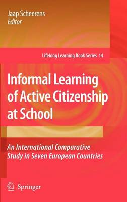 Cover of Informal Learning of Active Citizenship at School: An International Comparative Study in Seven European Countries