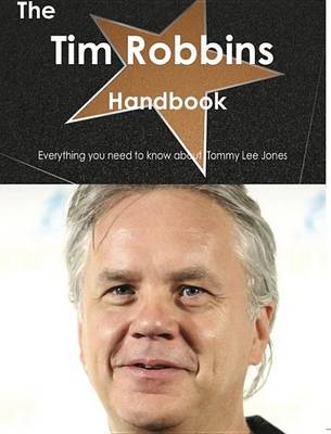 Book cover for The Tim Robbins Handbook - Everything You Need to Know about Tim Robbins