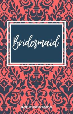 Book cover for Bridesmaid Small Size Blank Journal-Wedding Planner&To-Do List-5.5"x8.5" 120 pages Book 17