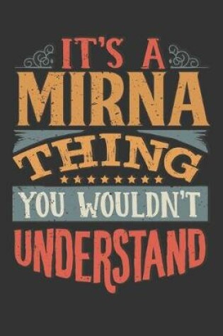 Cover of Its A Mirna Thing You Wouldnt Understand