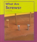 Cover of What Are Screws?