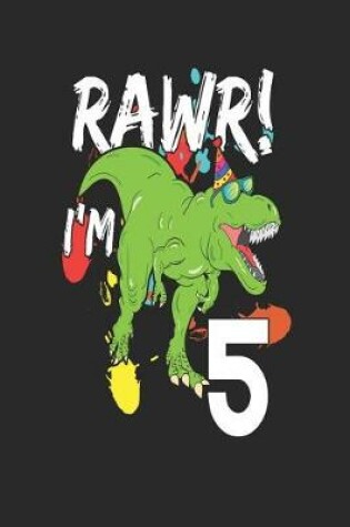 Cover of Rawr! I'm 5