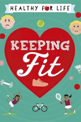 Cover of Healthy for Life: Keeping Fit