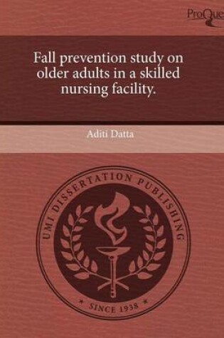 Cover of Fall Prevention Study on Older Adults in a Skilled Nursing Facility