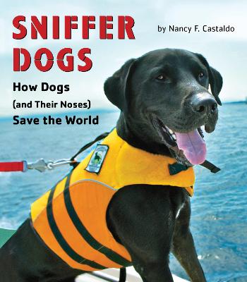Book cover for Sniffer Dogs: How Dogs (and Their Noses) Save the World