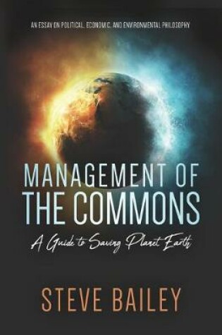 Cover of Management of the Commons - A Guide to Saving Planet Earth