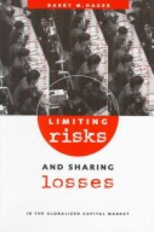 Cover of Limiting Risks and Sharing Losses in the Globalized Capital Market