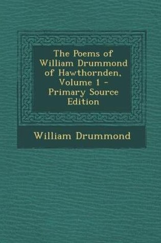 Cover of The Poems of William Drummond of Hawthornden, Volume 1