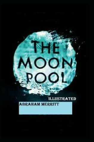 Cover of The Moon Pool Illustrated