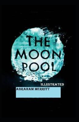 Book cover for The Moon Pool Illustrated