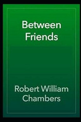 Cover of Between Friends Illustrated