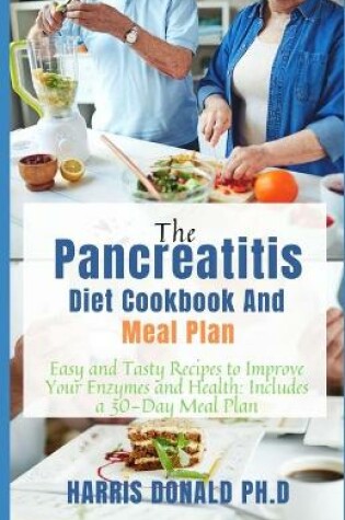 Cover of The Pancreatitis Diet Cookbook And Meal Plan