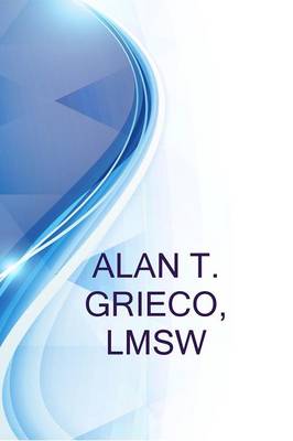 Book cover for Alan T. Grieco, Lmsw, Clinical Social Worker, Mental Health Department, at Lutheran Medical Center