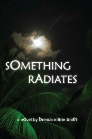 Cover of Something Radiates