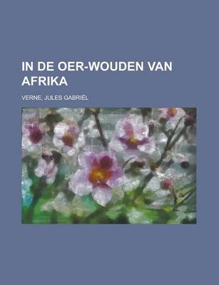 Book cover for In de Oer-Wouden Van Afrika