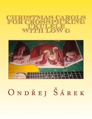 Book cover for Christmas Carols for Crosspicking Ukulele with low G