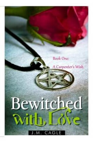 Cover of Bewitched with Love, Book One