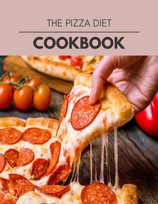 Book cover for The Pizza Diet Cookbook