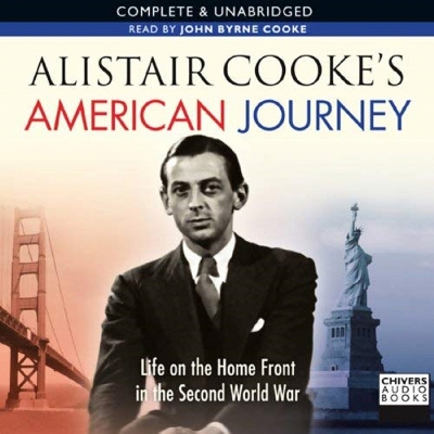 Book cover for Alistair Cooke's American Journey Life On The Home Front In The Second World War