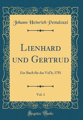 Book cover for Lienhard Und Gertrud, Vol. 1