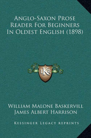 Cover of Anglo-Saxon Prose Reader for Beginners in Oldest English (1898)