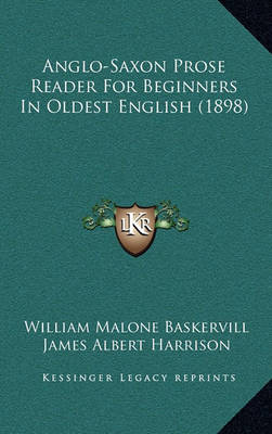 Book cover for Anglo-Saxon Prose Reader for Beginners in Oldest English (1898)