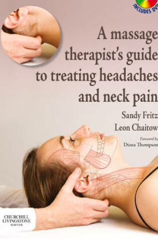 Cover of A Massage Therapist's Guide to Treating Headaches and Neck Pain