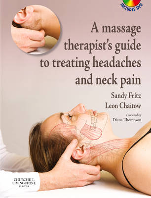 Cover of A Massage Therapist's Guide to Treating Headaches and Neck Pain