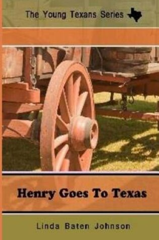 Cover of Henry Goes to Texas