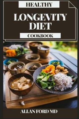 Cover of Healthy Longevity Diet Cookbook